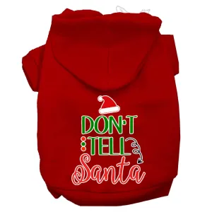 Don't Tell Santa Screen Print Dog Hoodie Red Xs
